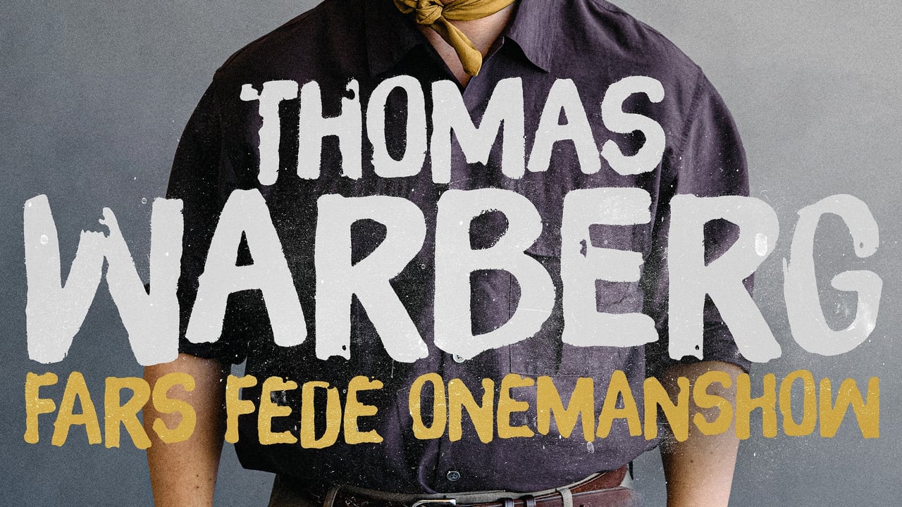 Thomas Warberg - Fars Fede Onemanshow
