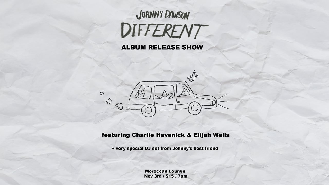 Johnny Dawson - Album Release Ft. Charlie Havenick & Elijah Wells