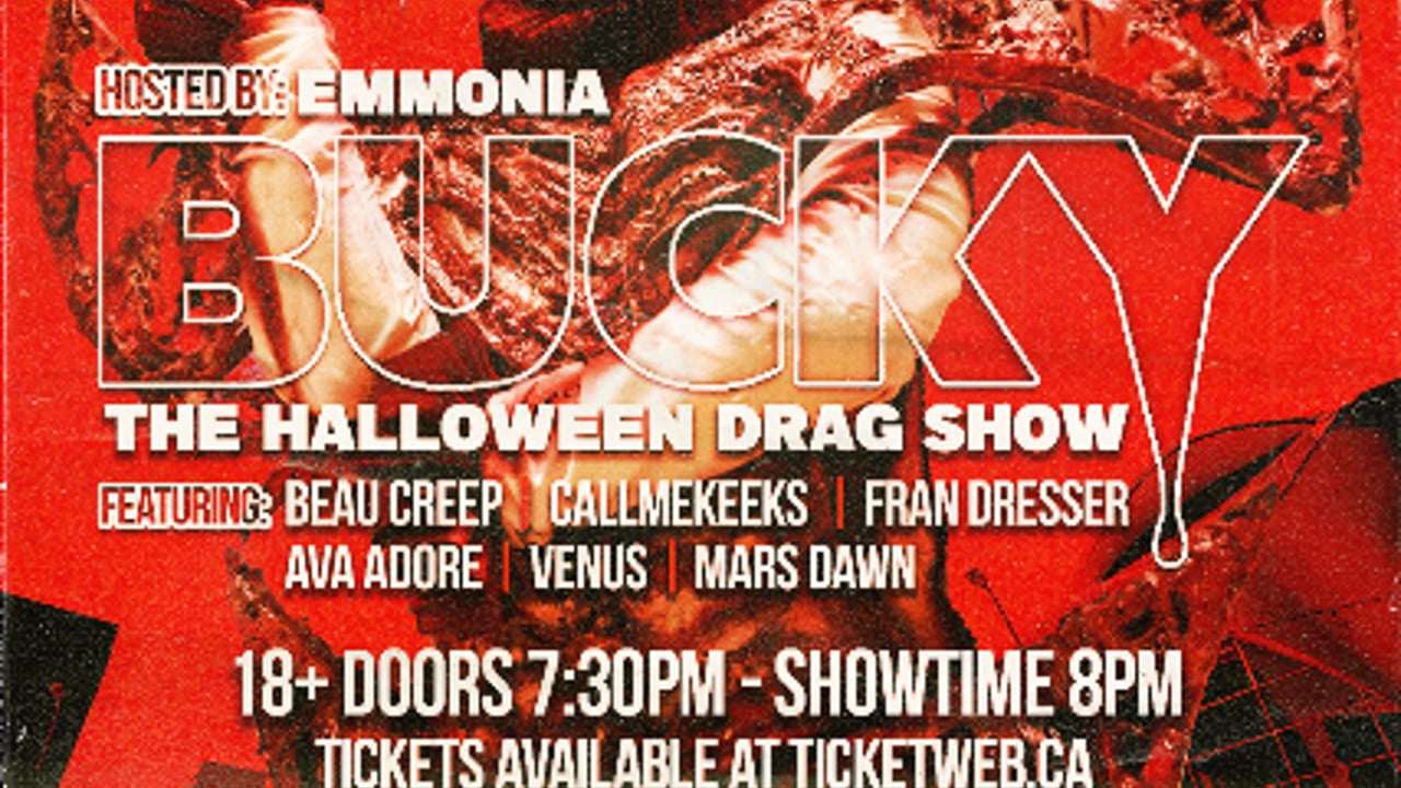 Bucky - The Halloween Drag Show