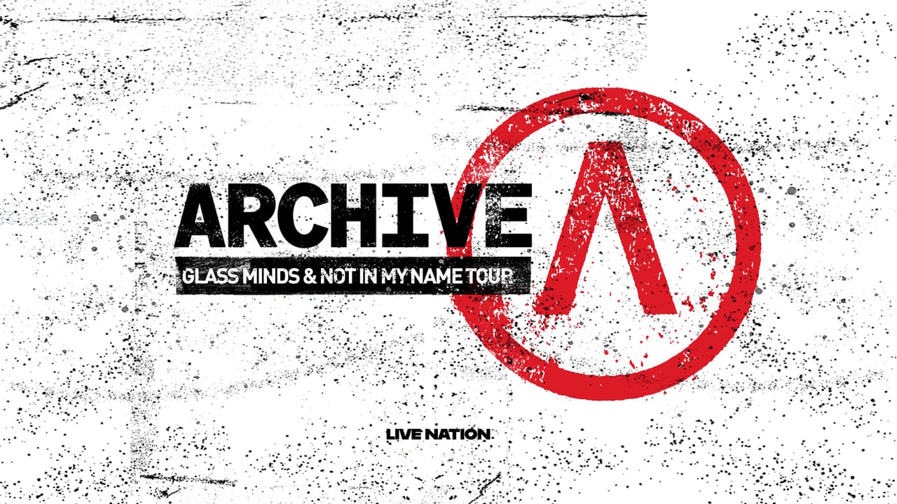 ARCHIVE - GLASS MINDS & NOT IN MY NAME TOUR	