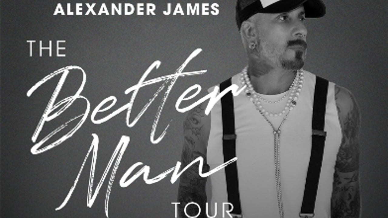 AJ McLean Presents Alexander James : The Better Man Tour