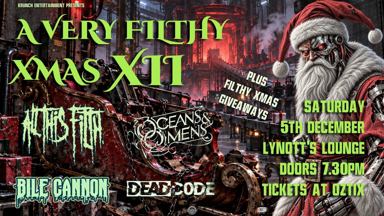 A Very Filthy Xmas XII: All This Filth, Oceans & Omens, Bile Cannon, Deadcode