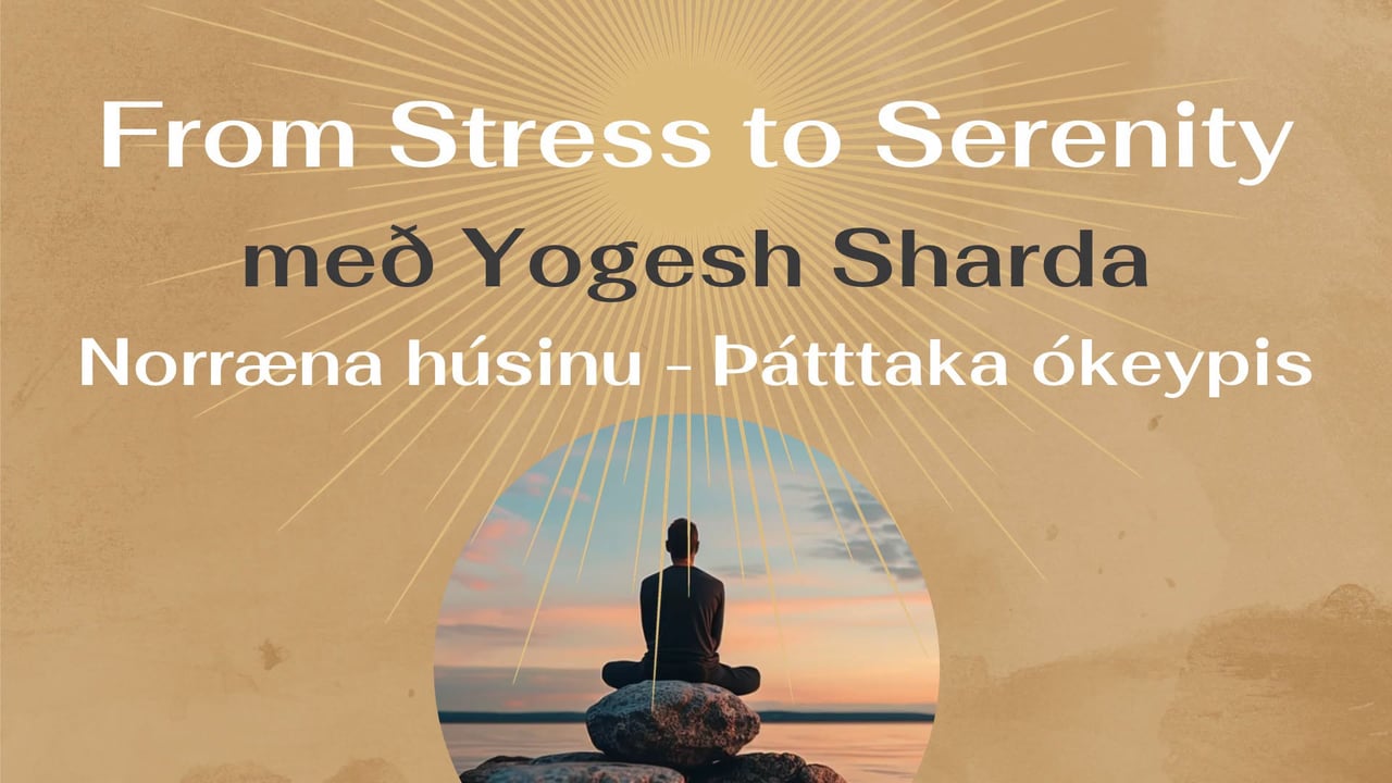 From Stress to Serenity - ókeypis aðgangur
