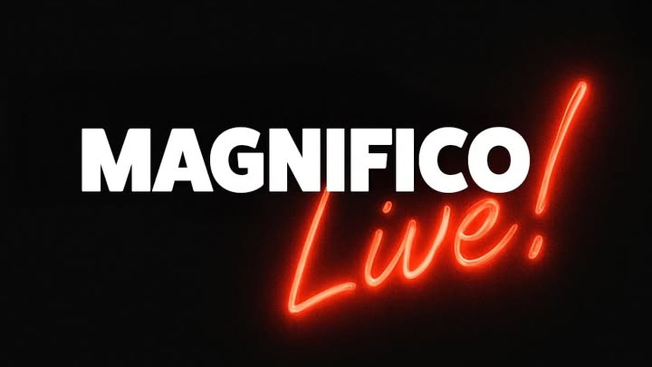 Magnifico Live