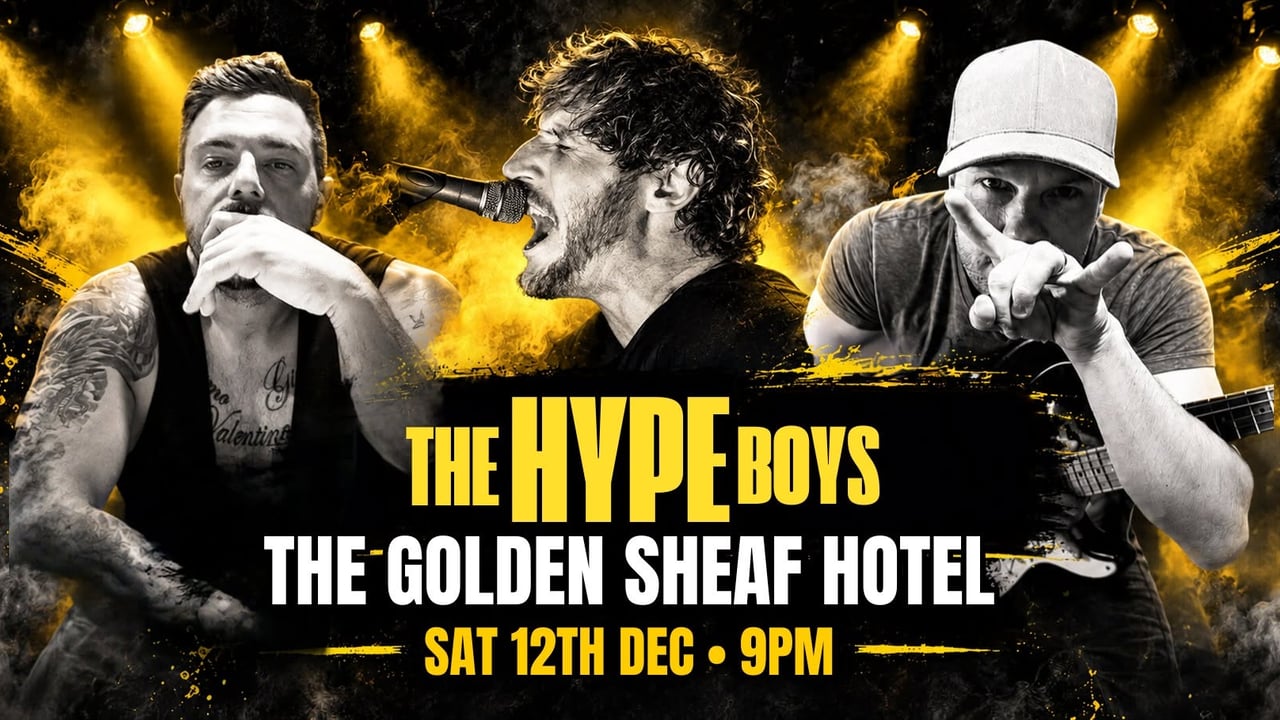 The HYPE Boys @ Golden Sheaf Hotel I Sat 12th Dec 