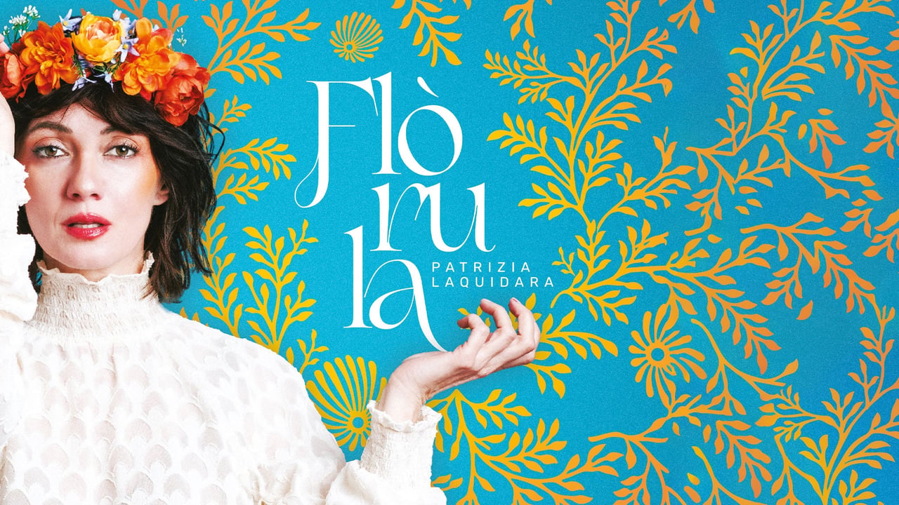 PATRIZIA LAQUIDARA - "Flòrula"