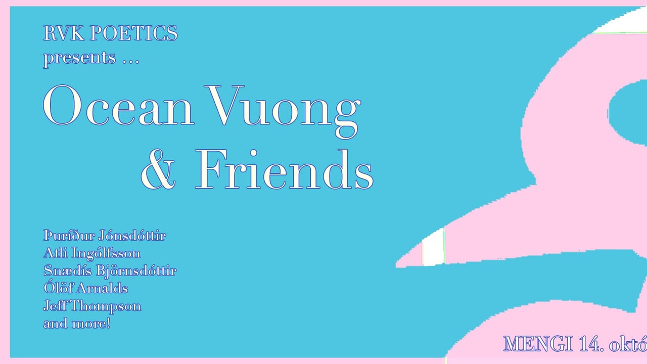 RVK Poetics #26: Ocean Vuong & Friends