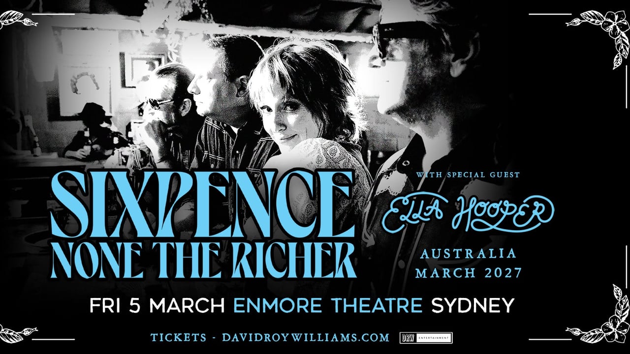 SIXPENCE NONE THE RICHER | Enmore Theatre | Fri 5th March 2027 