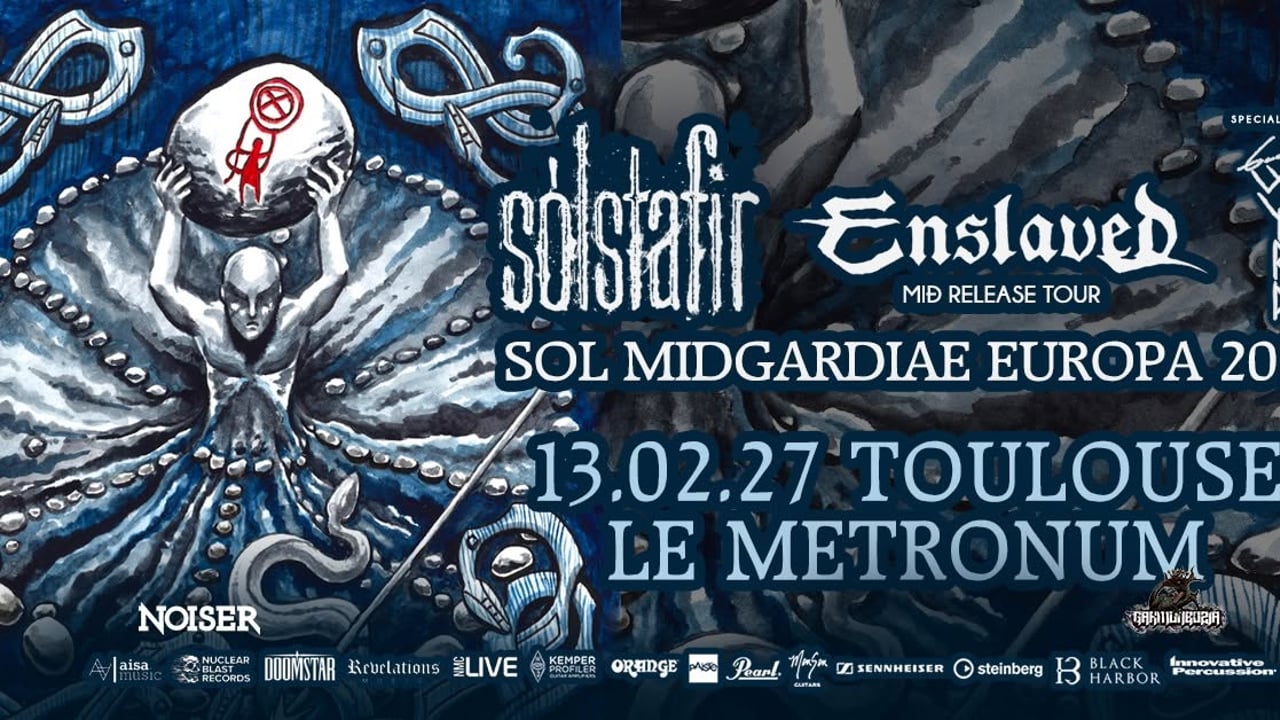 ENSLAVED & SOLSTAFIR + GAAHLS WYRD | Le Metronum de Toulouse