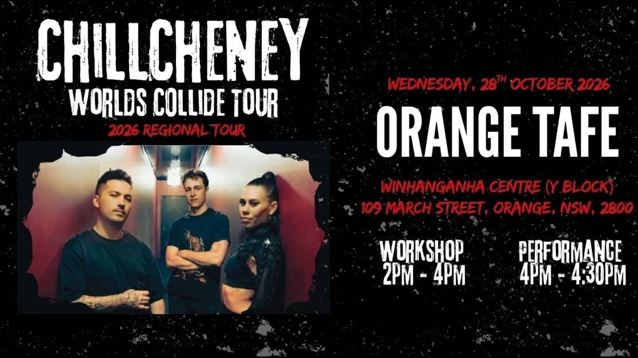 ChillCheney - Worlds Collide Tour | Orange TAFE, Orange | FREE ENTRY!!!