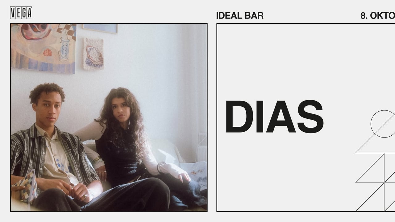 Dias - VEGA - Få billetter!