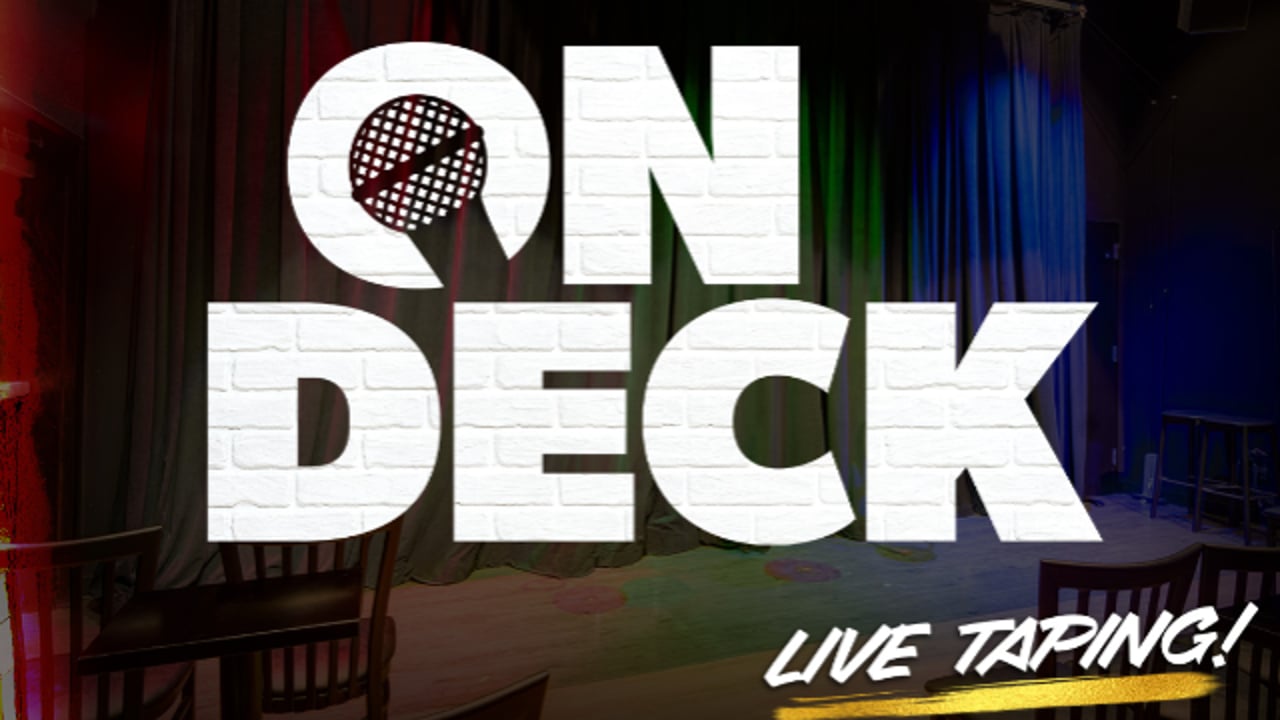 On Deck Comedy Showcase (LIVE Taping)
