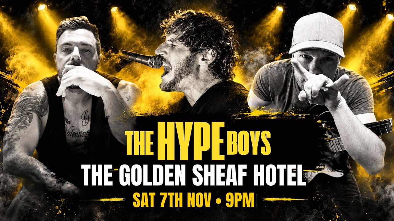 The HYPE Boys @ Golden Sheaf Hotel I Sat 7th Nov 26