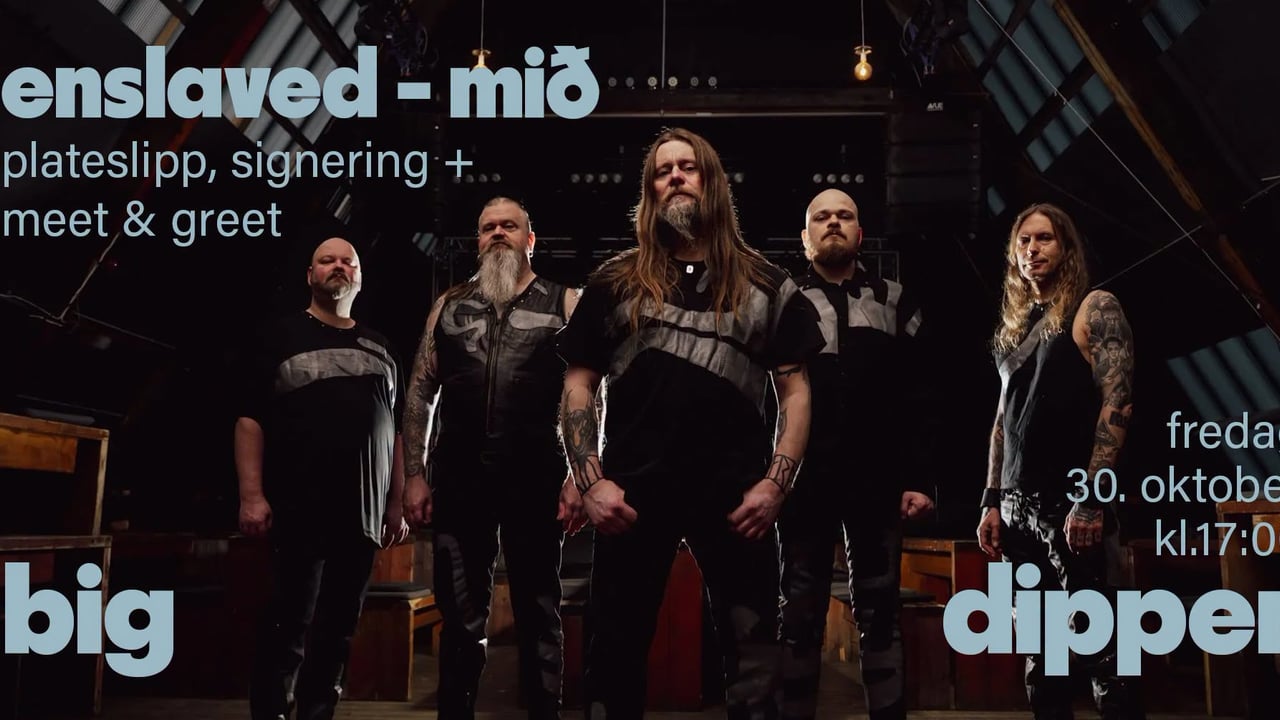 Enslaved - Mið - Plateslipp, signering + meet & greet!