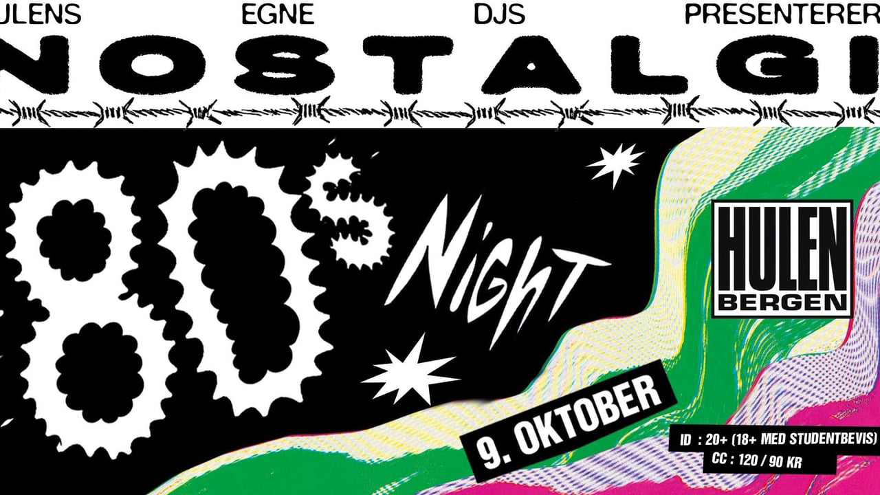 Nostalgi: 80's night || Hulen