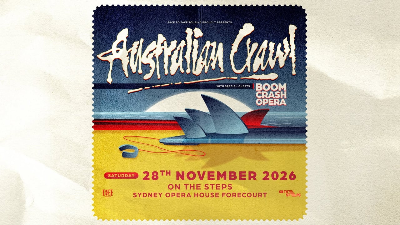 AUSTRALIAN CRAWL | On The Steps at Opera House Forecourt