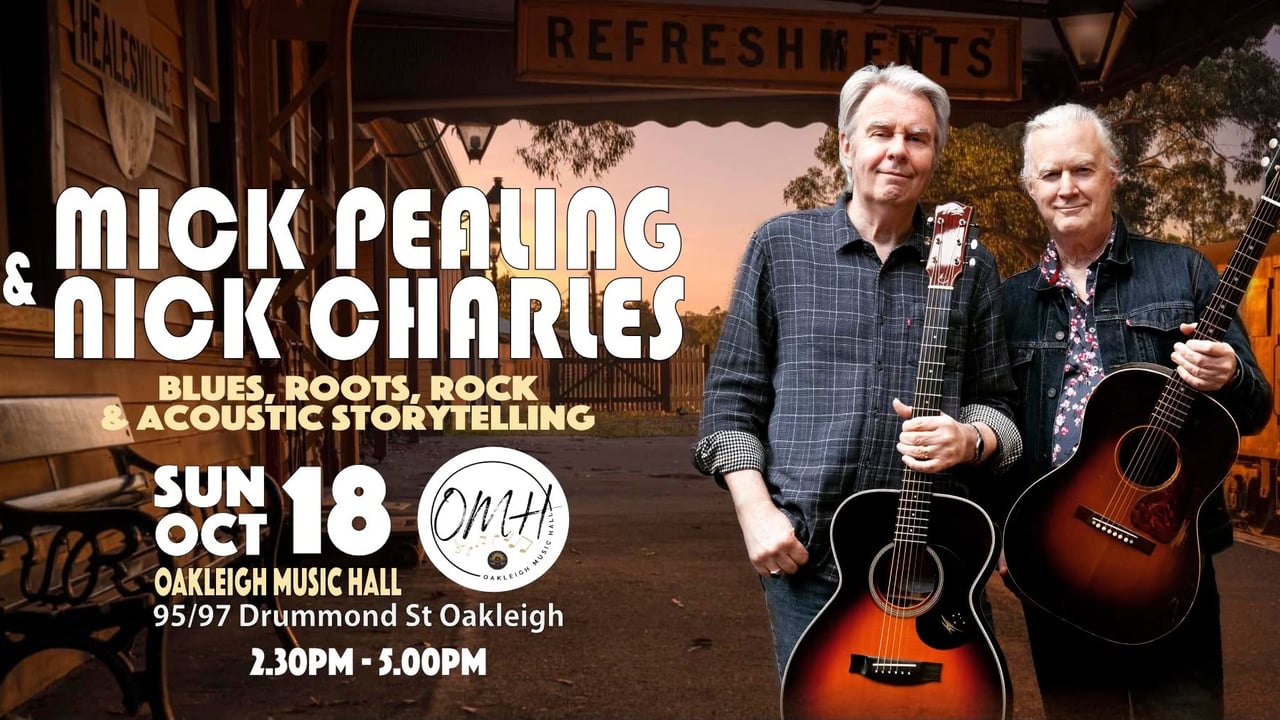 MICK PEALING & NICK CHARLES – OAKLEIGH MUSIC HALL