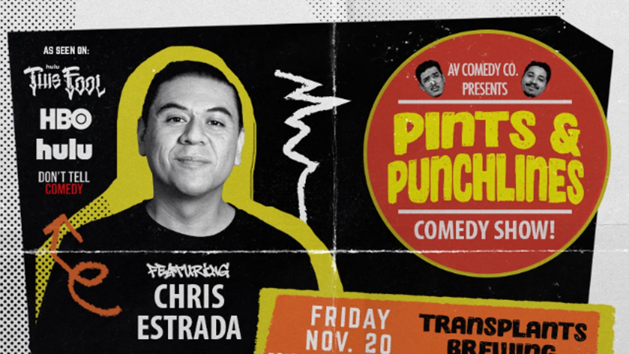 PINTS & PUNCHLINES COMEDY SHOW FEATURING: CHRIS ESTRADA