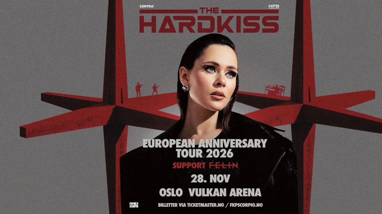 The Hardkiss + support: FELIN / Vulkan Arena / Pres. av FKP Scorpio