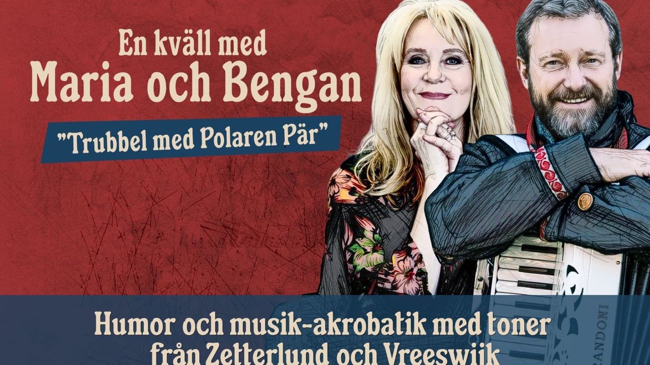 En kväll med Maria och Bengan ”Trubbel med Polaren Pär"