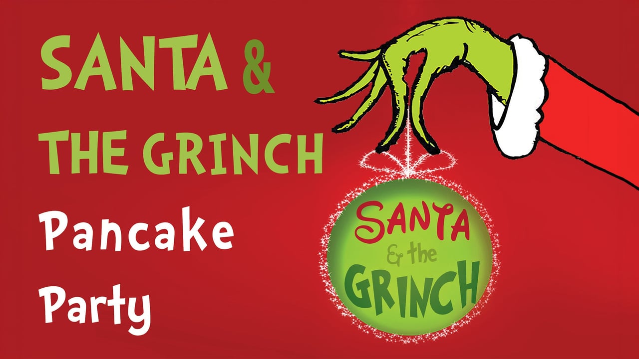 Santa & The Grinch Pancake Party