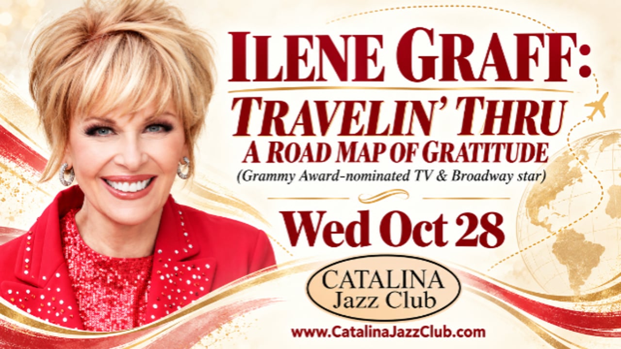 ILENE GRAFF: TRAVELIN’ THRU A ROAD MAP OF GRATITUDE (Grammy Award-nominated TV & Broadway star)