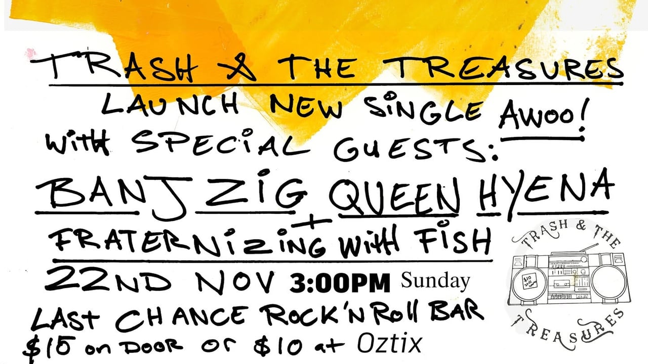 Trash & The Treasures Single Launch with Banjzig, Queen Hyena & Fraternizing With Fish