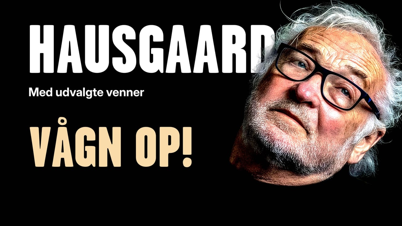 Niels Hausgaard 2027 - VÅGN OP! - Med udvalgte venner