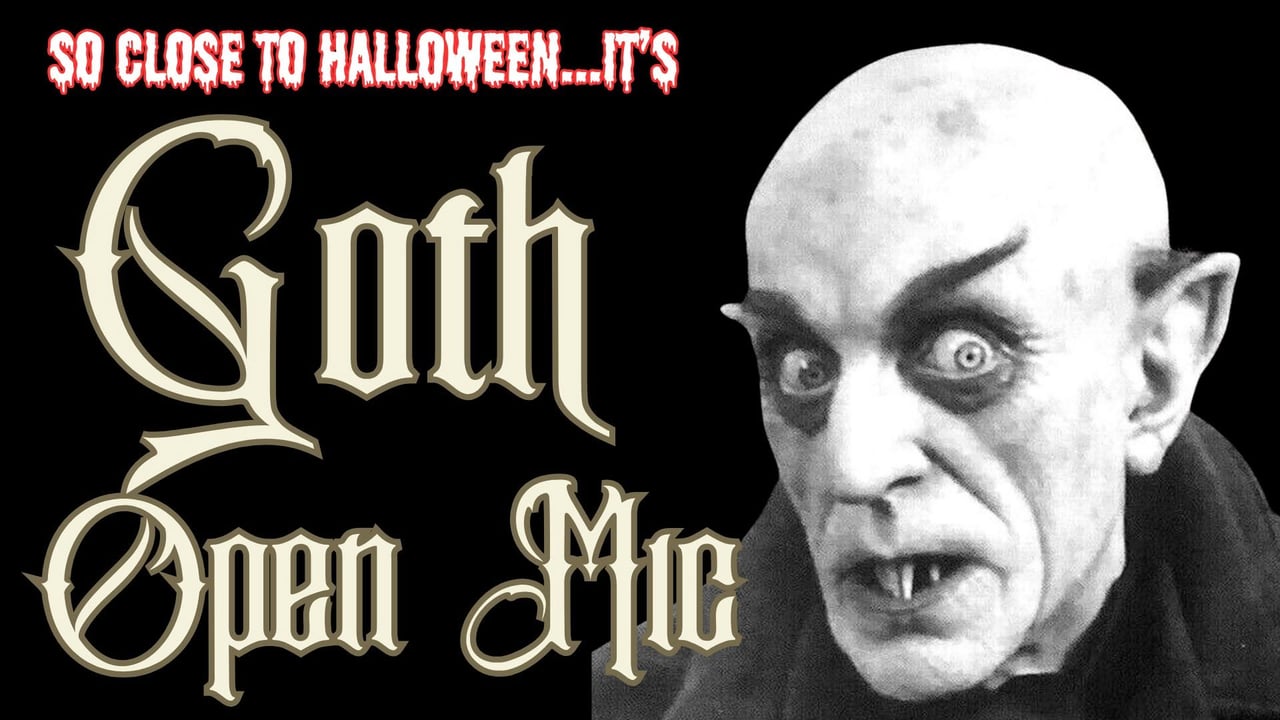 GOTHIC OPEN MIC - Aaaarrrrrgggghhhh!!!