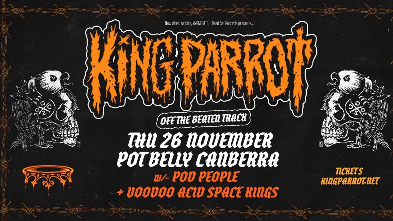 KING PARROT : Canberra "Off The Beaten Track Tour" @ Pot Belly Bar 