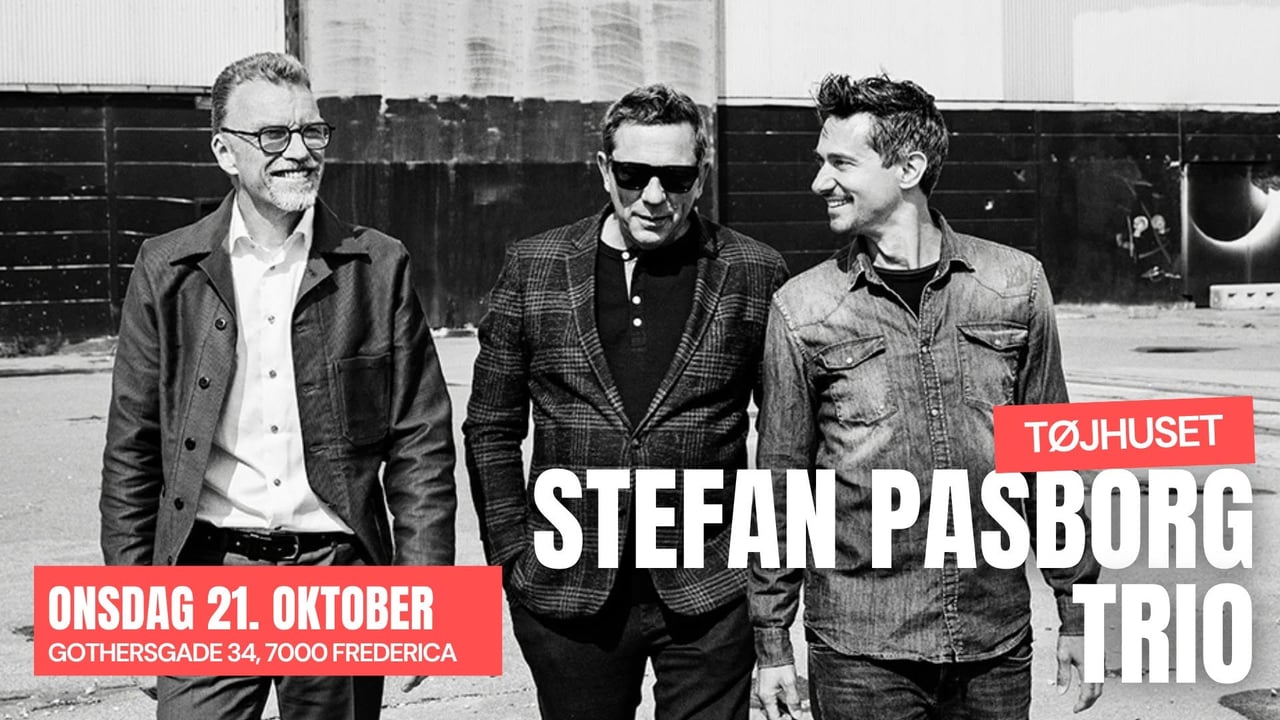 Stefan Pasborg Trio | Tøjhuset | Fredericia