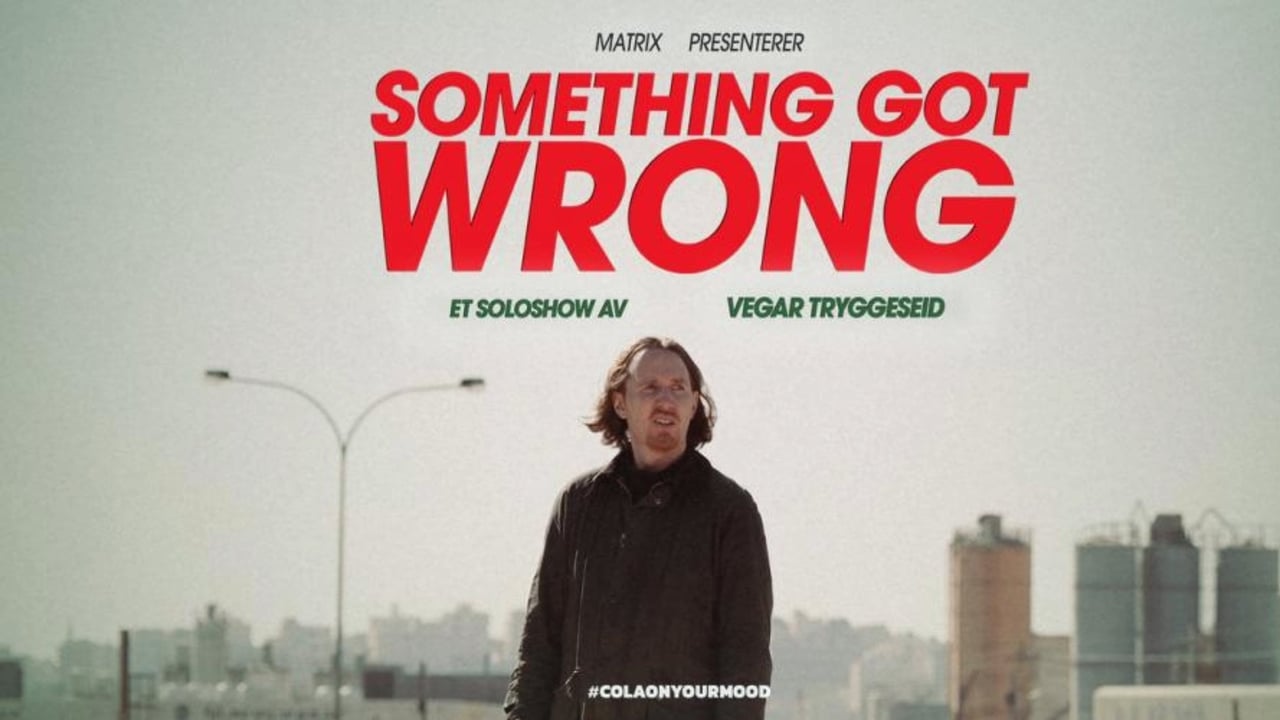 Something Got Wrong – Et soloshow av Vegar Tryggeseid