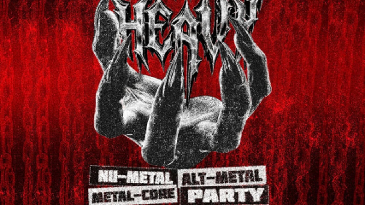 HOUSE OF HEAVY - Nu Metal + Metalcore Night
