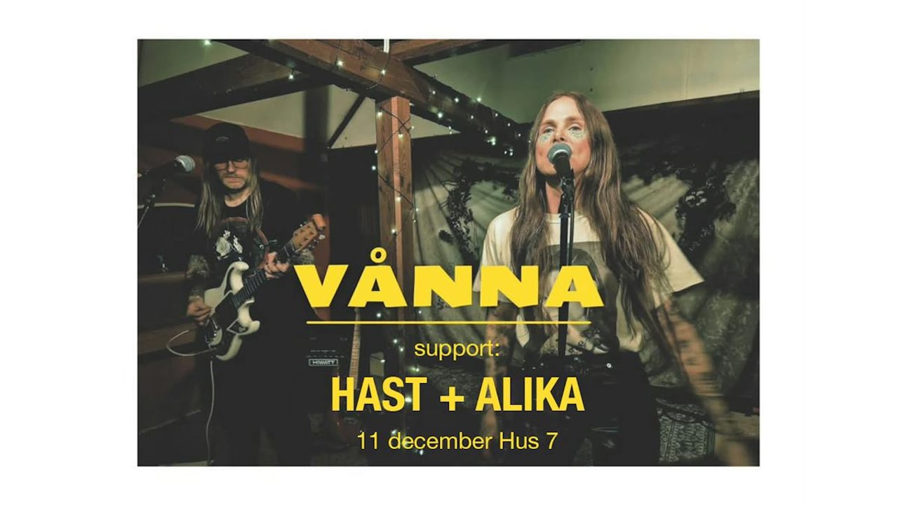 Vånna + Alika + Hast | Hus 7
