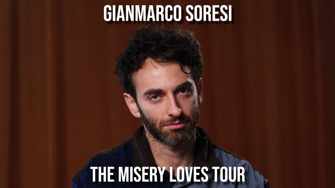 Gianmarco Soresi: The Misery Loves Tour