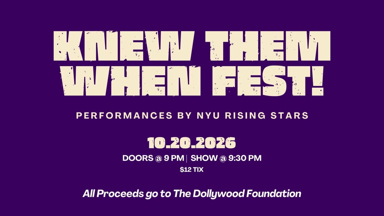 Knew Them When Fest: Performances by NYU Rising Stars
