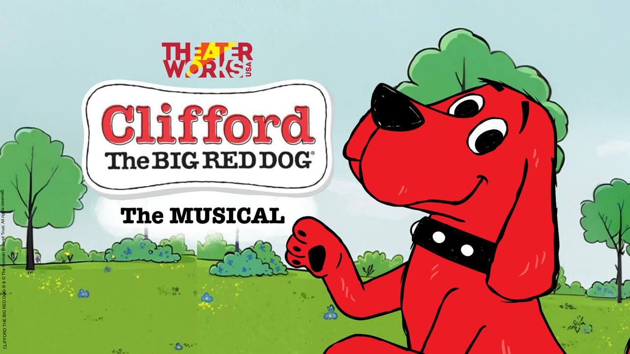 Clifford the Big Red Dog: The Musical