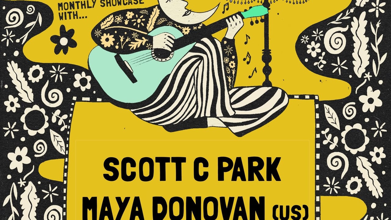 Folklore Monthly Showcase w/ Scott C Park (SCO) + Maya Donovan (US) + Betsan (WAL)