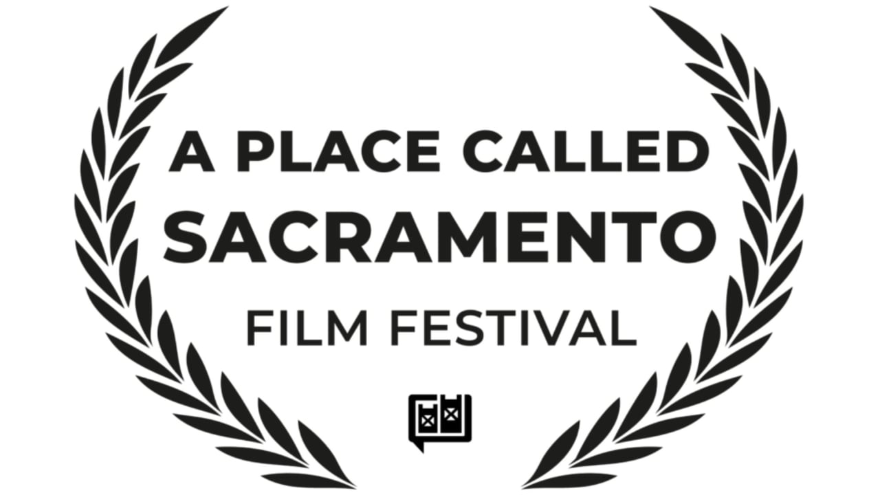 A Place Called Sacramento Film Festival