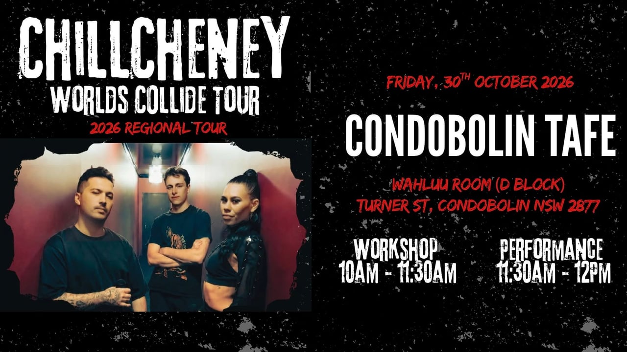 ChillCheney - Worlds Collide Tour | Condobolin TAFE, Condobolin | FREE ENTRY!!!