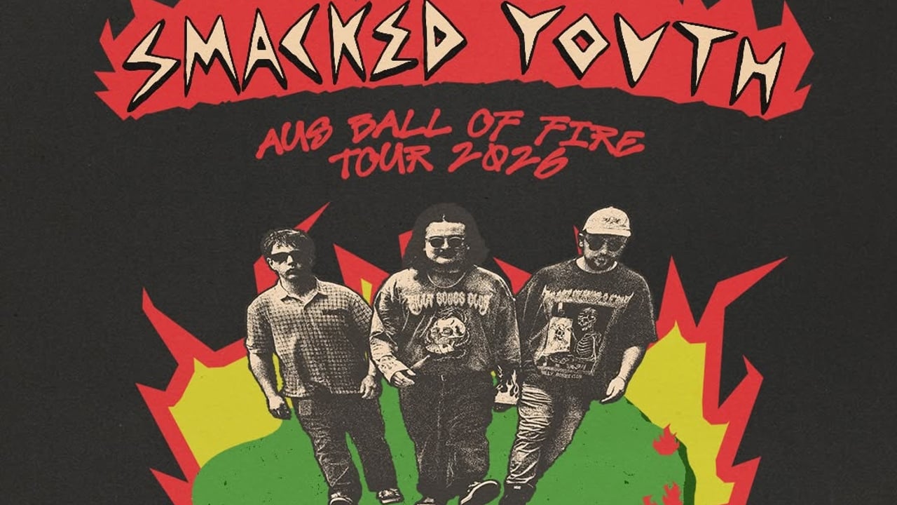 Smacked Youth – Aus Ball of Fire Tour – Sydney w/ Electrik + Jericho (FREE SHOW) RSVP LINK