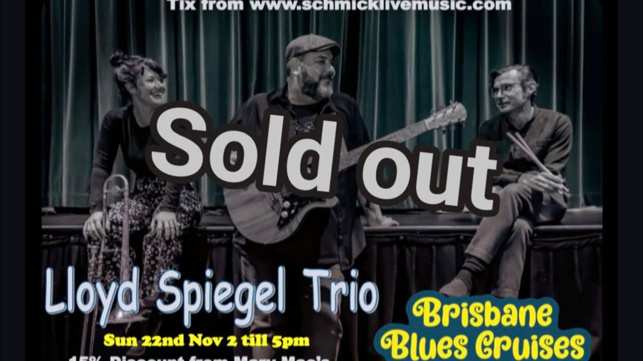 SOLD OUT Lloyd Spiegel Brisbane Blues Cruise