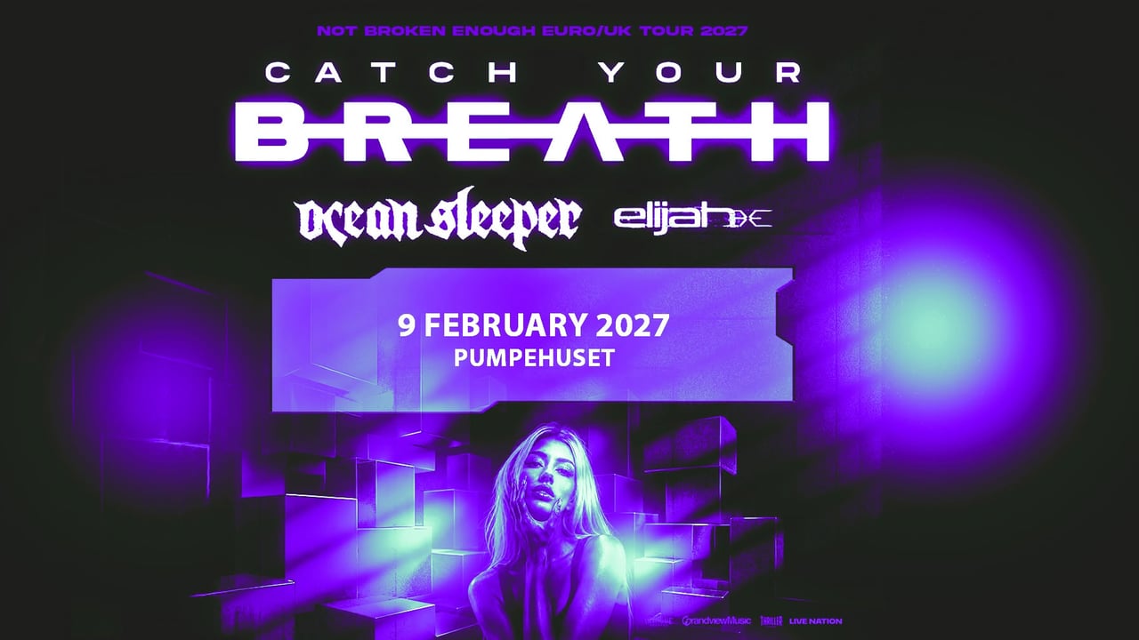 Catch Your Breath: NOT BROKEN ENOUGH TOUR 2027 | Support: Ocean Sleeper + Elijah | 9. Februar 2027