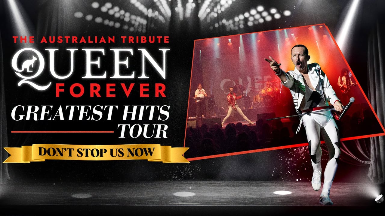 Queen Forever - TAREE, NSW - Don't Stop Us Now!