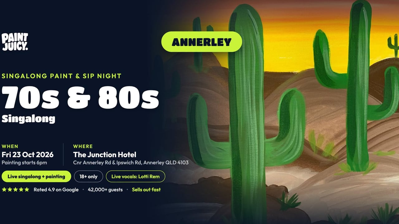 70's & 80s PAINT AND SIP SINGALONG ANNERLEY BRISBANE x PAINT JUICY