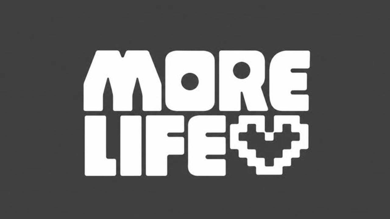 More Life