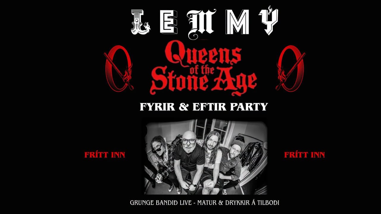 LEMMY x QOTSA │Fyrir & Eftir PARTÍ