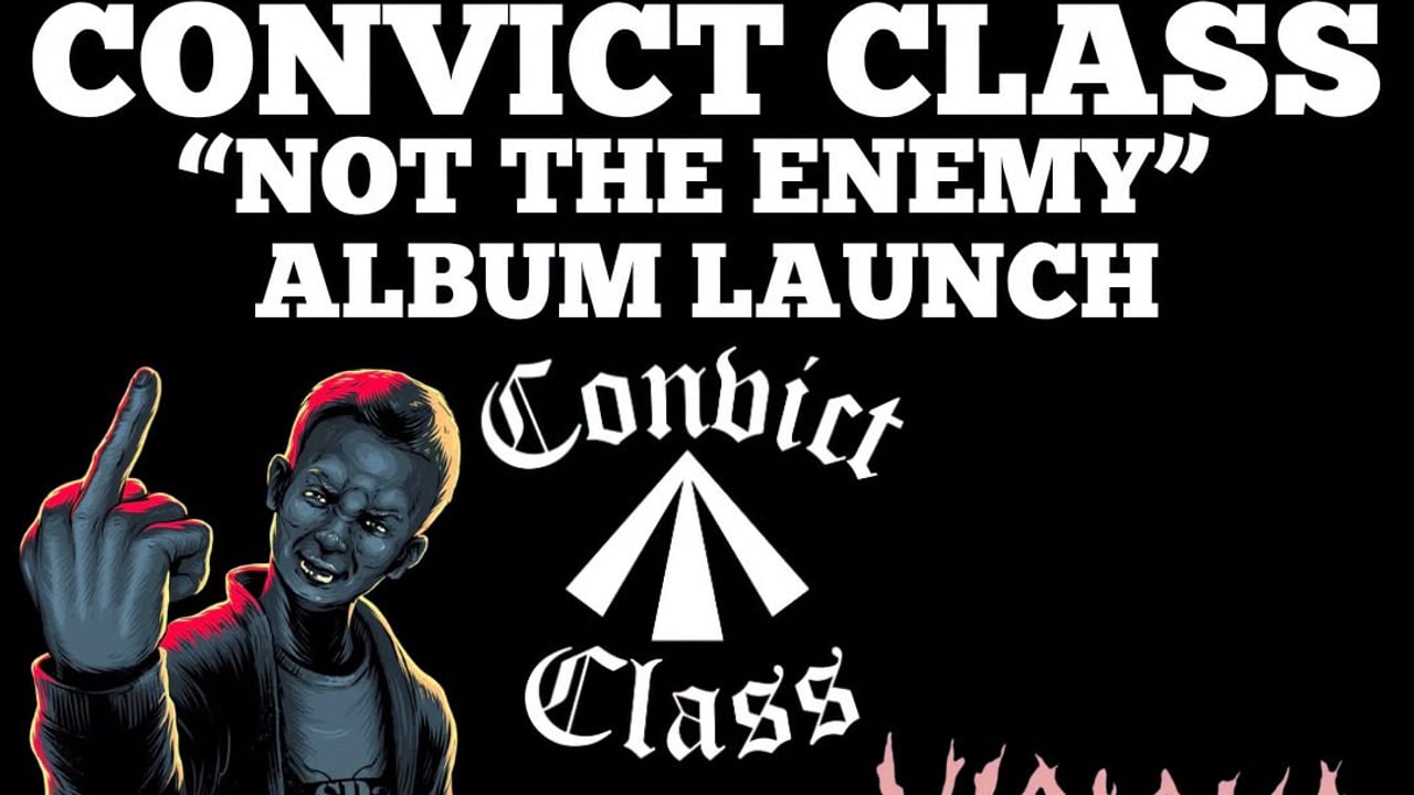 Convict Class “Not the Enemy” Album Launch