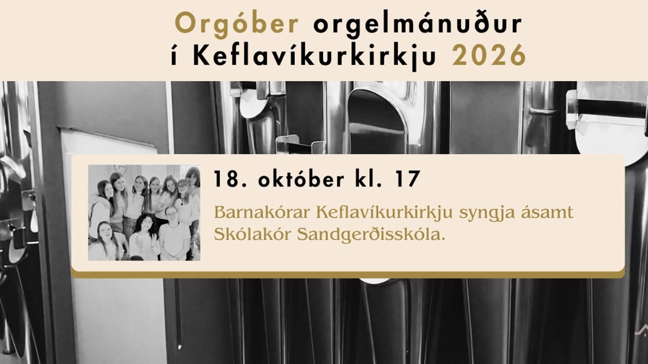 Orgóber 2026 🎶 - Barnakór Keflavíkurkirkju syngja ásamt Skólakór Sandgerðisskóla.