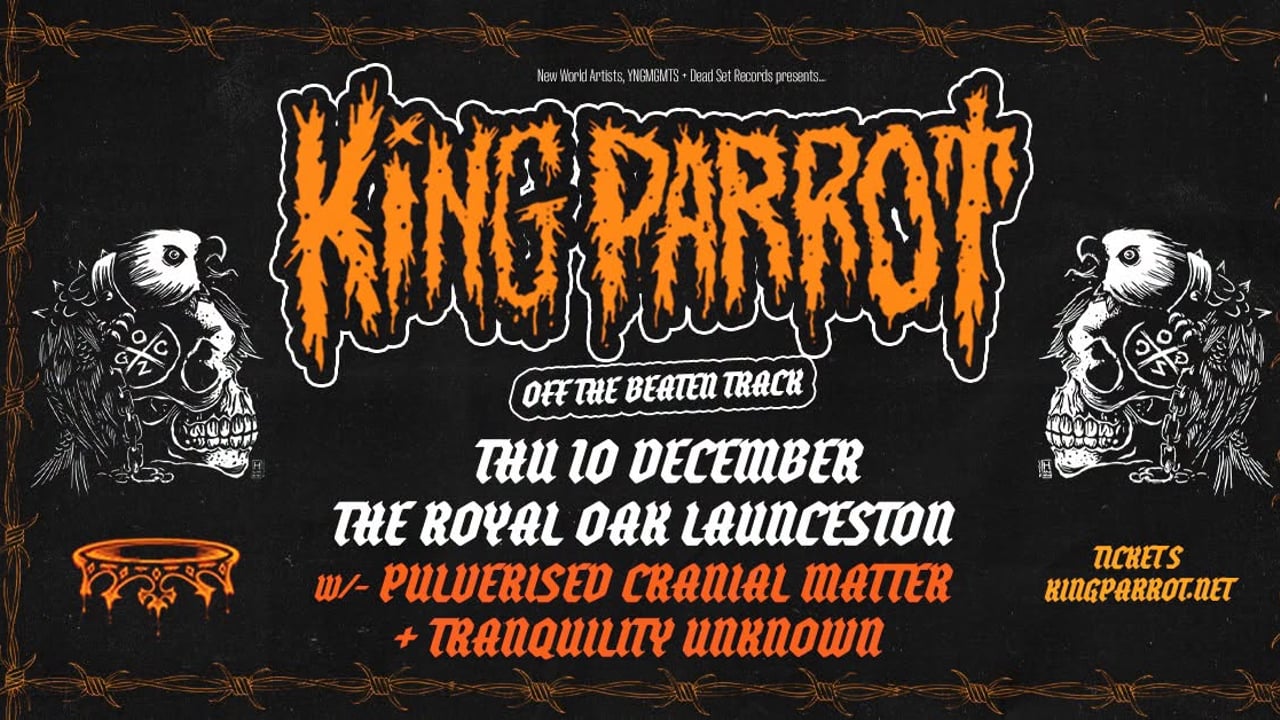 KING PARROT : Launceston "Off The Beaten Track Tour" @ Royal Oak Hotel